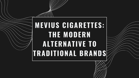 Mevius Cigarettes: The Modern Alternative to Traditional Brands